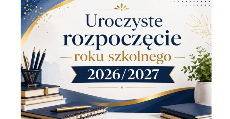 Zdjęcie do Uroczyste rozpoczęcie roku szkolnego 2026/2027